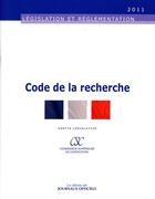 Couverture du livre « Code de la recherche (édition 2011) » de  aux éditions Direction Des Journaux Officiels
