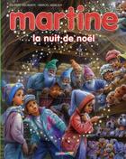 Couverture du livre « Martine t.41 ; la nuit de Noël » de Delahaye Gilbert et Marlier Marcel aux éditions Casterman