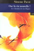Couverture du livre « Ose la vie nouvelle ! » de Simone Pacot aux éditions Cerf