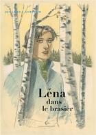 Couverture du livre « Léna Tome 3 : Léna dans le brasier » de Pierre Christin et Andre Julliard aux éditions Champaka Brussels