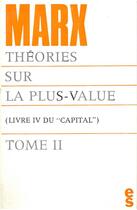 Couverture du livre « Le capital t.4 ; théories sur la plus-value t.2 » de Karl Marx aux éditions Editions Sociales