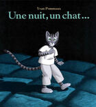 Couverture du livre « Une nuit, un chat... » de Yvan Pommaux aux éditions Ecole Des Loisirs
