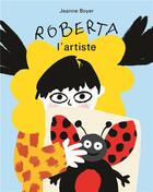 Couverture du livre « Roberta l'artiste » de Jeanne Boyer aux éditions Ecole Des Loisirs