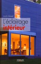 Couverture du livre « L'éclairage intérieur » de Isabelle Arnaud aux éditions Eyrolles