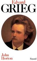 Couverture du livre « Edvard grieg » de Horton John aux éditions Fayard