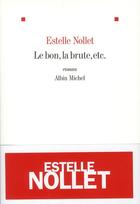 Couverture du livre « Le bon, la brute, etc. » de Estelle Nollet aux éditions Albin Michel