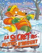 Couverture du livre « Geronimo Stilton Tome 84 : le secret des patins d'argent » de Geronimo Stilton aux éditions Albin Michel Jeunesse