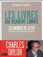 Couverture du livre « Les livres qui rendent libres » de Charles Taylor aux éditions Bayard