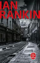 Couverture du livre « Plaintes » de Ian Rankin aux éditions Le Livre De Poche