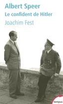 Couverture du livre « Albert Speer, le confident de Hitler » de Joachim Fest aux éditions Tempus/perrin