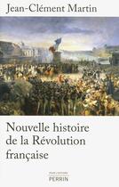 Couverture du livre « Nouvelle histoire de la Révolution française » de Jean-Clément Martin aux éditions Perrin