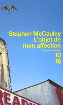 Couverture du livre « L'objet de mon affection » de Stephen Mccauley aux éditions 10/18