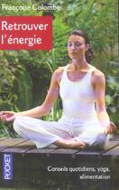 Couverture du livre « Retrouver l'energie » de Francoise Colombo aux éditions Pocket