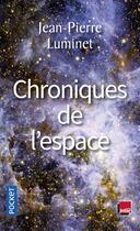 Couverture du livre « Chroniques de l'espace » de Jean-Pierre Luminet aux éditions Pocket