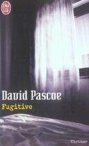 Couverture du livre « Fugitive » de David Pascoe aux éditions J'ai Lu