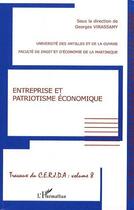 Couverture du livre « Entreprise et patriotisme économique ; travaux du C.E.R.J.D.A t.8 » de Georges Virassamy aux éditions L'harmattan