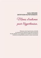 Couverture du livre « Menus d'automne pour l'hypertension. » de Cedric Menard aux éditions Books On Demand