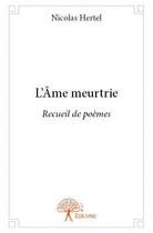 Couverture du livre « L'âme meurtrie » de Nicolas Hertel aux éditions Edilivre