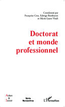 Couverture du livre « Doctorat et monde professionnel » de Marie-Laure Vitali et Françoise Cros et Edwige Bombaron aux éditions Editions L'harmattan