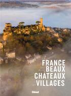 Couverture du livre « La France des plus beaux châteaux et villages » de  aux éditions Atlas