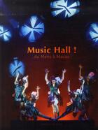 Couverture du livre « Music hall ! » de Pascal Jacob et Christophe Raynaud De Lage aux éditions Magellan & Cie