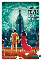 Couverture du livre « L'oiseau moqueur » de Walter S. Tevis aux éditions Gallmeister