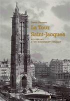 Couverture du livre « La tour Saint-Jacques ; biographie d'un monument » de David Gaussen aux éditions Gaussen