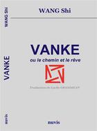 Couverture du livre « Vanke ou le chemin et le reve » de Shi Wang aux éditions Nuvis