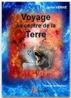 Couverture du livre « Voyage au centre de la terre » de Jules Verne aux éditions Thriller Editions