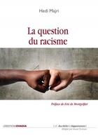 Couverture du livre « La question du racisme » de Hedi Majri aux éditions Ovadia
