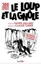 Couverture du livre « Le loup et la gnôle » de Xavier Jaillard et Claude Turier aux éditions Scrineo