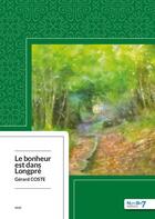 Couverture du livre « Le bonheur est dans Longpré » de Gerard Coste aux éditions Nombre 7