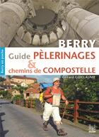 Couverture du livre « Guide pélerinage et chemins de Compostelle » de Gerard Guillaume aux éditions La Bouinotte