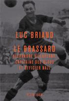 Couverture du livre « Le brassard : Alexandre Villaplane, capitaine des Bleus et officier nazi » de Luc Briand aux éditions Plein Jour