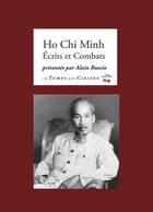 Couverture du livre « Ho Chi Minh, écrits et combats » de Ho Chi Minh aux éditions Le Temps Des Cerises