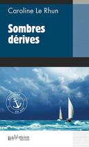 Couverture du livre « Enquêtes en mer t.1 : sombres dérives » de Caroline Le Rhun aux éditions Palemon