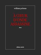 Couverture du livre « À coeur d'onde assassine » de William Polsens aux éditions Unicite