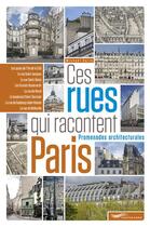 Couverture du livre « Ces rues qui racontent Paris » de Samuel Picas et Michael Darin aux éditions Parigramme