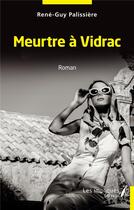 Couverture du livre « Meutrre à Vidrac » de Rene-Guy Palissiere aux éditions Les Impliques