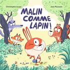Couverture du livre « Malin comme Lapin ! » de Christophe Loupy et Jess Pauwels aux éditions Milan