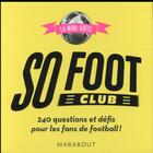 Couverture du livre « Mini boîte so foot club » de Pierre Georges aux éditions Marabout