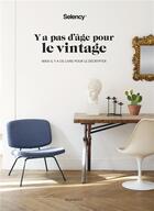 Couverture du livre « Y'a pas d'âge pour le vintage » de  aux éditions Marabout