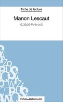 Couverture du livre « Manon Lescaut, de Prévost : analyse complète de l'oeuvre » de Vanessa Grosjean aux éditions Fichesdelecture.com