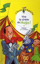 Couverture du livre « L'école d'Agathe ; vive le cirque de Hugo ! » de Pakita et Jean-Philippe Chabot aux éditions Rageot