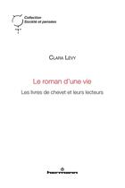 Couverture du livre « Le roman d'une vie » de Clara Levy aux éditions Hermann