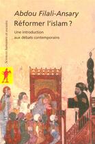 Couverture du livre « Réformer l'islam ? » de Abdou Filali-Ansary aux éditions La Decouverte
