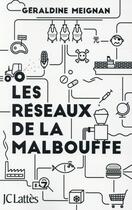 Couverture du livre « Les réseaux de la malbouffe » de Geraldine Meignan aux éditions Lattes