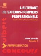 Couverture du livre « Lieutenant des sapeurs pompiers professionnels (4e édition) » de  aux éditions Vuibert