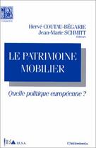 Couverture du livre « Le Patrimoine Mobilier » de Herve Coutau-Begarie aux éditions Economica