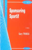 Couverture du livre « Sponsoring sportif » de Gary Tribou aux éditions Economica
